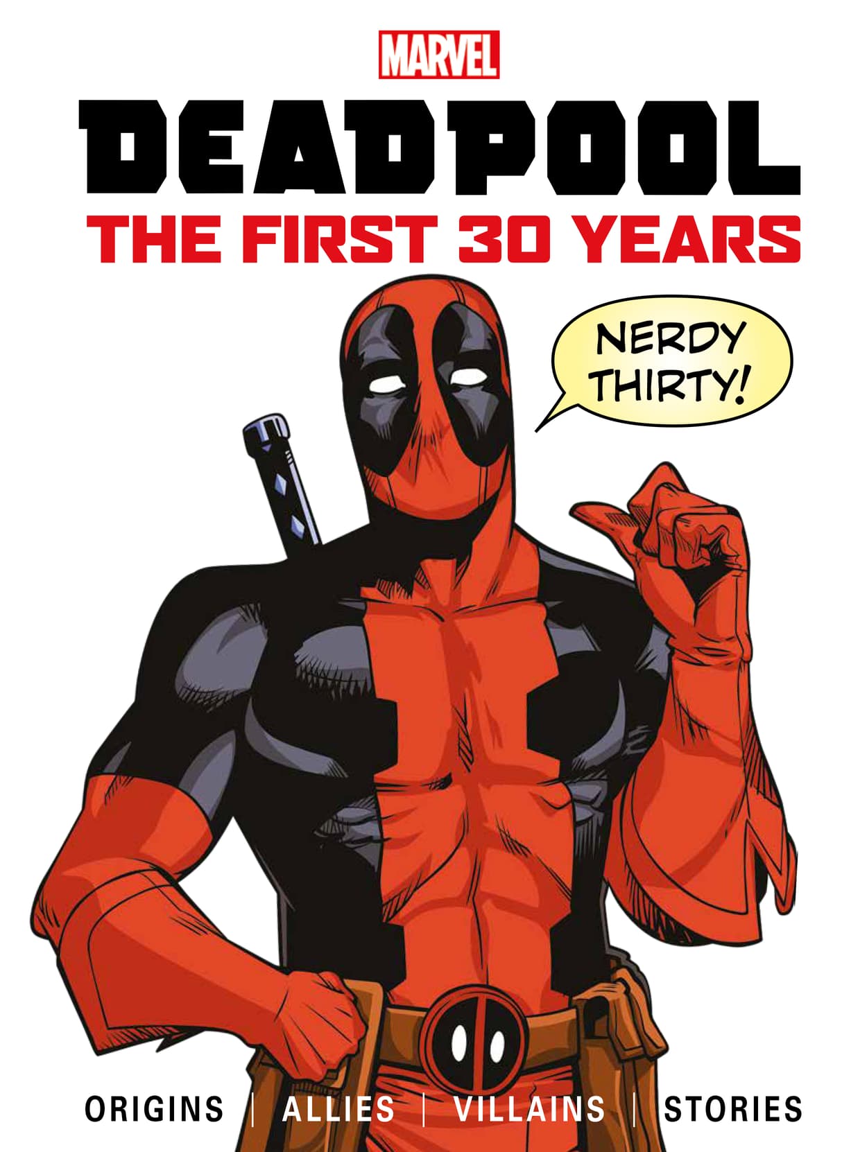 Marvel’s Deadpool: The First 30 Years