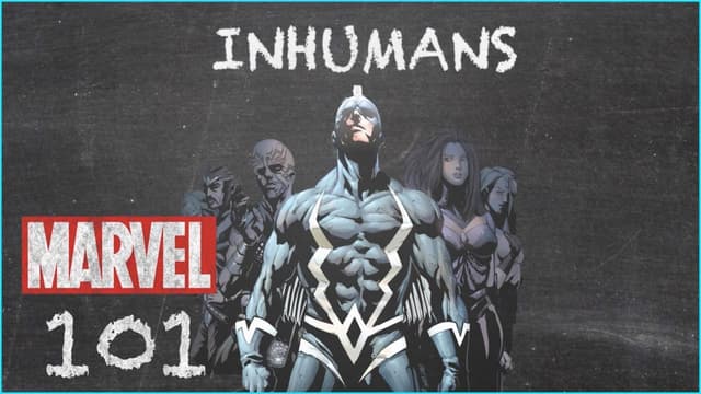 Inhumans | Marvel 101